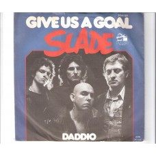 SLADE - Give us a goal